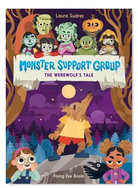 【预售】怪物支援小组：狼人的故事 Monster Support Group: The Werewolf‘S Tale 英文儿童漫画原版图书进口书籍Suárez, Laura