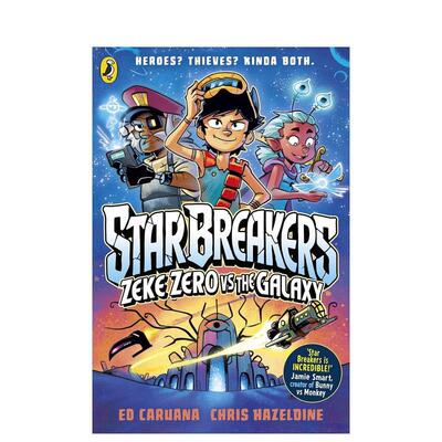【预售】星际破宝团：齐克?泽罗对决银河 Star Breakers: Zeke Zero Vs The Galaxy 原版英文儿童漫画