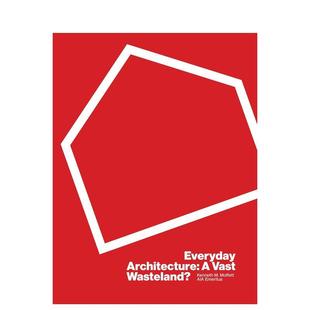 Everyday Architecture 原版 预售 英文建筑设计图书书籍 Wasteland 日常建筑：广袤荒原 Vast