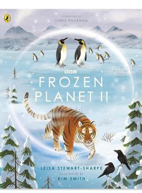 【预售】冰冻星球 2 BBC同名纪录片 【BBC Earth】Frozen Planet II英文儿童绘本原版图书外版进口书籍 Leisa Stewart-Sharpe BBC