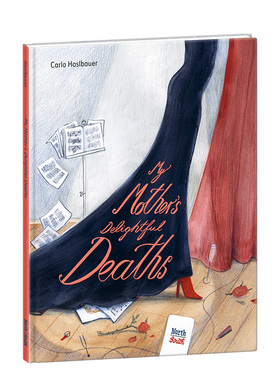 【现货】我妈妈在歌剧中扮演的有趣死亡场景 My Mother\'s Delightful Deaths 幽默家庭故事趣味艺术绘本 英文原版 Carla Haslbaue