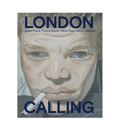 【预售】伦敦之声：培根、大卫霍克尼、保拉雷戈、弗洛伊德 London Calling:Francis Bacon，David Hockney原版英文艺术画册画集