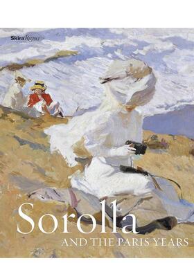 【现货】索罗拉和巴黎岁月 Sorolla and the Paris Years 原版英文艺术画册画集图书