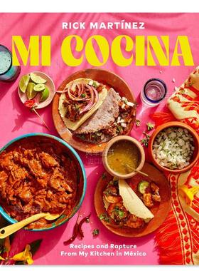 【现货】【2023IACP烹饪图书奖】Mi Cocina:墨西哥厨房的食谱和狂喜:食谱 Mi Cocina: Recipes and Rapture from My Kitchen in M