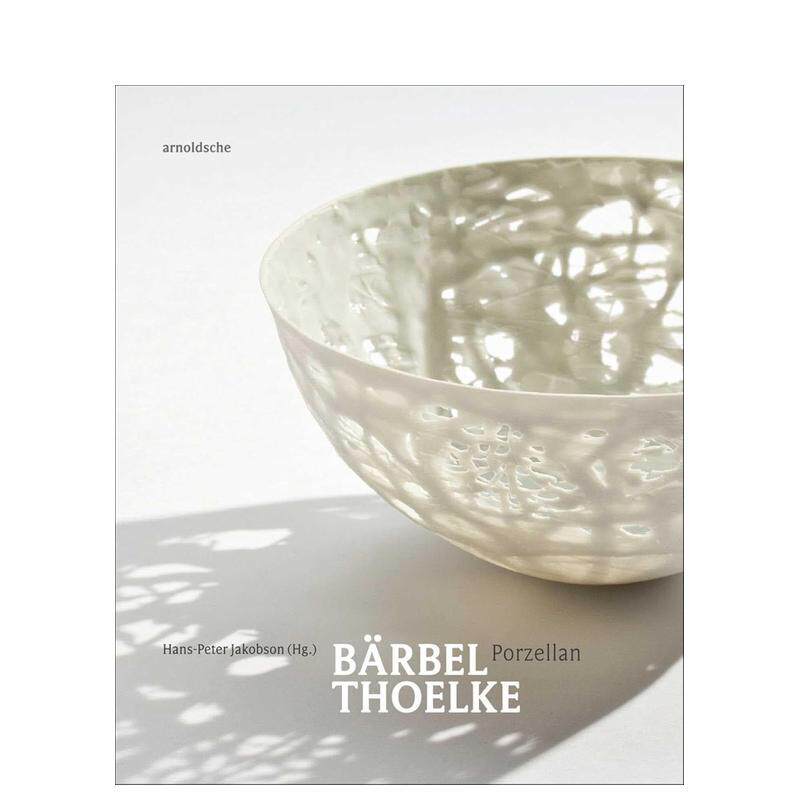 【预售】巴尔贝尔?特尔克：瓷器作品 Barbel Thoelke : Porzellan 原版英文艺术画册画集图书 - 实物图