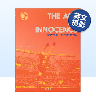 足球 书籍 图书进口外版 Football 现货 天真年代：20世纪70年代 Age The 1970s英文原版 the Innocence