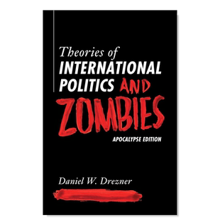 【预售】国际政治理论与僵尸:天启版 Theories of International Politics and Zombies: Apocalypse Edition英文社会科学原版图