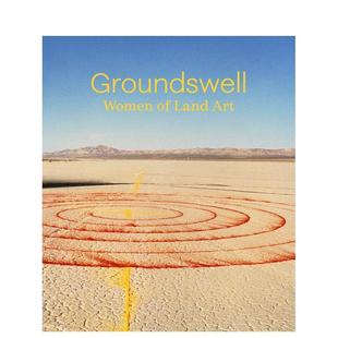 英文艺术画册画集图书 风潮：大地艺术中 原版 Art Land Women Groundswell 女性 预售