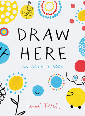 【预售】画在这里：活动书 Draw Here 英文原版艺术启蒙绘本适合学龄前儿童的互动儿童书5-6岁 埃尔维.杜莱Herve Tullet