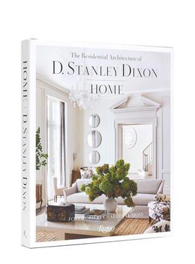 【预售】心中的家：D. Stanley Dixon的住宅建筑设计 HOME: Residential Architecture of D. Stanley Dixon 原版英文设计图书