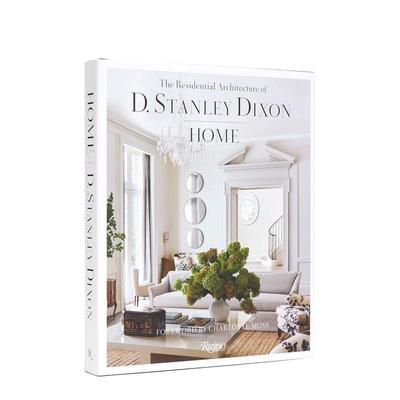 【预售】心中的家：D. Stanley Dixon的住宅建筑设计 HOME: Residential Architecture of D. Stanley Dixon 原版英文设计图书