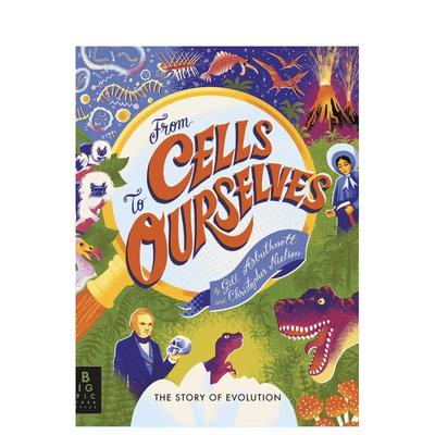 【现货】从细胞到我们自己：进化论的故事 From Cells to Ourselves : The Story of Evolution 原版英文儿童绘本