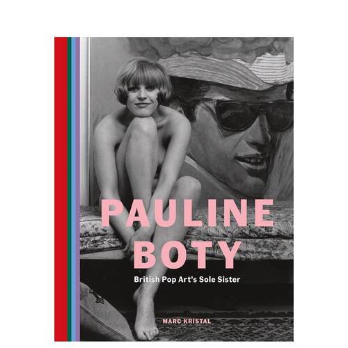 【预售】保利娜·伯蒂：英国波普艺术运动的女神 Pauline Boty: British Pop Art's Sole Sister 原版英文艺术画册画集图书书籍