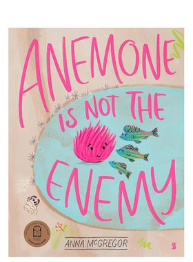 【预售】海葵并非敌人Anna McGregor Anemone is not the Enemy 英文原版图书