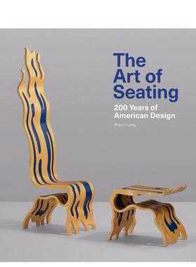 【现货】The Art of Seating: 200 Years of American Design，座椅艺术：美国设计200年 英文原版艺术设计图书