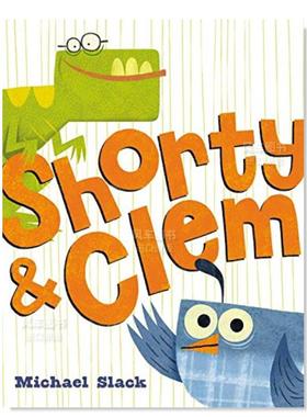 【现货】小矮子和克莱姆 Shorty & Clem英文儿童绘本原版图书进口书籍Slack, Michael