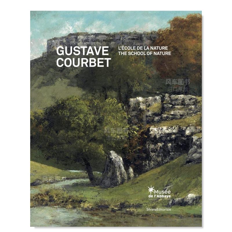 【现货】居斯塔夫·库尔贝：自然学校 Gustave Courbet: The School of Nature英文外国美术原版图书外版进口书籍 Carine Joly-封面