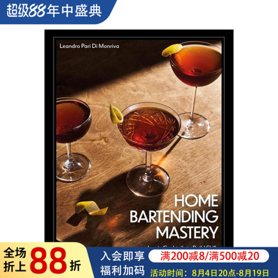 【预售】家庭调酒大师 Home Bartending Mastery: Iconic Cocktails to Build Skills and Drink Better 原版英文餐饮生活美食图书