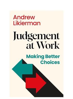 【预售】工作中的判断：做出更好的选择 Judgement at Work: Making Better Choices 领导力提升 原版英文商业行销