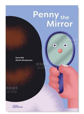【现货】镜子佩妮 Penny the Mirror 英文原版儿童自我认知绘本4-8岁 精装 幼儿英语启蒙图画书 蓝思阅读分级AD560L