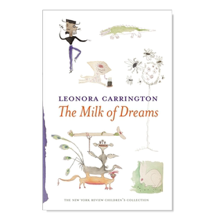 【预售】梦想的牛奶 The Milk of Dreams英文儿童绘本原版图书外版进口书籍 Leonora Carrington New York Review Books
