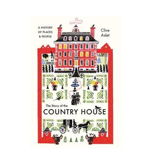 History 乡间宅邸 The 历史 Places House 故事：地方和人 Country the 英文建筑设计图书 原版 Story 预售
