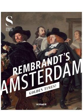 【预售】伦勃朗的阿姆斯特丹 ：黄金时代？ Rembrandt's Amsterdam Golden Times? 原版英文艺术画册画集进口图书