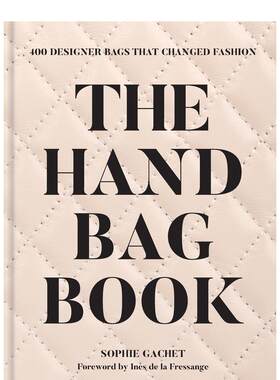 【预售】包包之书：改变时尚的400款设计师手袋 Handbag Book  Hermès * Celine Acne Studios 原版英文鞋包配饰