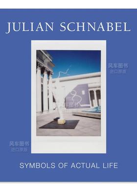 【现货】朱利安·施纳贝尔:现实生活的象征 Julian Schnabel: Symbols of Actual Life 英文原版进口外版图书