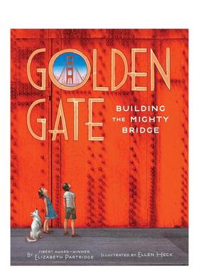 【现货】金门大桥 Golden Gate 美国国家图书奖入围者Elizabeth Partridge 原版英文儿童绘本图书书籍