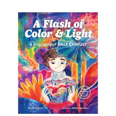 【现货】色彩与光线的闪光：戴尔·奇胡利传记 A Flash of Color and Light 独眼艺术家 原版英文儿童绘本