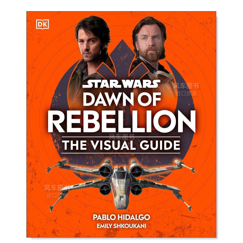 【现货】星球大战:起义黎明视觉指南 Star Wars? The Dawn of Rebellion Visual Guide 英文影视原版图书外版进口书籍 DK 书籍/杂志/报纸 漫画类原版书 原图主图