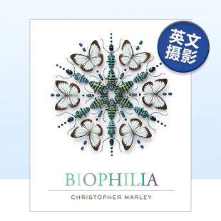 Nature 生命艺术摄影画册书籍 自然界和野生动物全彩标本 Marley’s Art Christopher 生物之恋 Biophilia 英文原版 预售