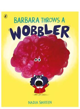 【预售】芭芭拉发脾气 Barbara Throws a Wobbler 原版英文儿童绘本