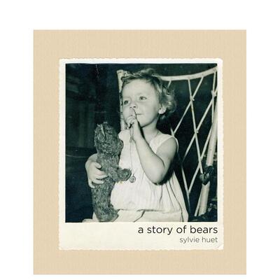 【现货】西尔维·休特:一个关于熊的故事 SYLVIE HUET: A STORY OF BEARS 原版英文摄影作品集图书