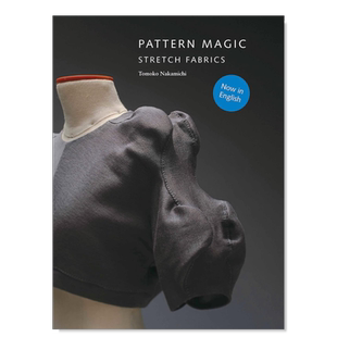 【现货】Pattern Magic: Stretch Fabrics,奇异剪裁:弹力织物英文服装设计 原版图书外版进口书籍