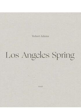 【现货】罗伯特·亚当斯：洛杉矶之春 Robert Adams: Los Angeles Spring 原版英文摄影 进口图书