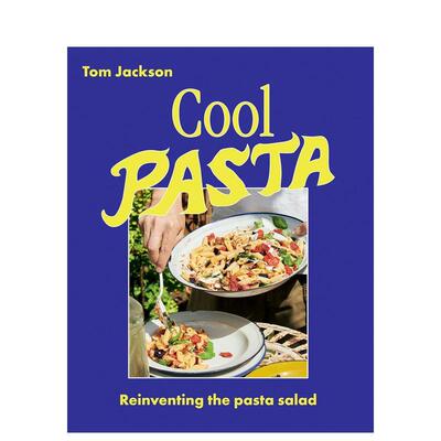 【预售】清凉意面：创意意面沙拉 Cool Pasta : Reinventing the Pasta Salad 原版英文餐饮生活美食图书