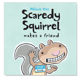 【现货】胆小的松鼠交了一个朋友 Scaredy Squirrel Makes a Friend 英文儿童绘本 原版图书进口外版书籍Mélanie Watt