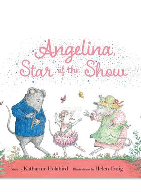 【现货】安吉丽娜:表演之星 【Angelina Ballerina】Angelina, Star of the Show英文儿童绘本原版图书外版进口书籍Katharine Hol