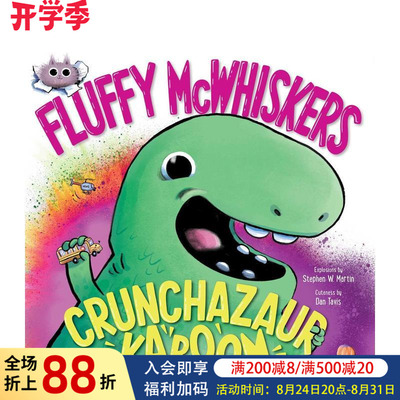 【现货】毛茸茸麦克威斯克暴龙轰隆 Fluffy McWhiskers Crunchazaur Kaboom 原版英文儿童绘本图书