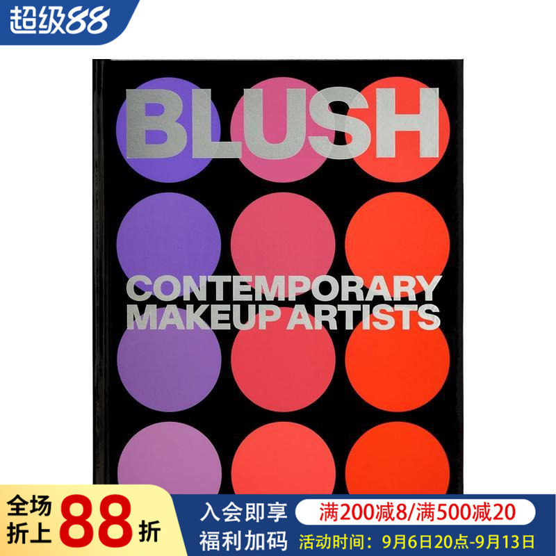 【现货】腮红：当代彩妆师 Blush: Contemporary Makeup Artists 英文原版时尚综合视觉摄影集进口图书 Phaidon出版