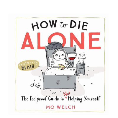 【现货】如何孤独终老:不帮助自己的万无一失指南 How The Foolproof Guide to Not Helping Yourself 原版英文心灵励志图书书籍