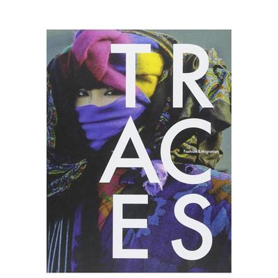 【现货】足迹：时尚&迁移 Traces: Fashion & Migration 原版英文时尚图书