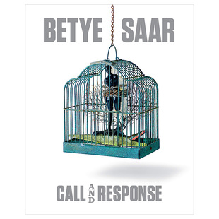 Saar贝特耶·萨尔作品集 Call and 英文原版 Betye Response呼唤和回应 艺术设计画册书籍进口 现货