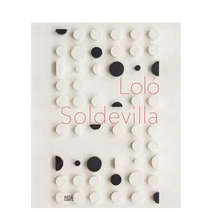 【预售】洛洛索尔德维拉:构建她的宇宙 Lolo Soldevilla: Constructing Her Universe 原版英文艺术画册画集图书