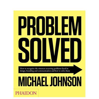 【预售】问题已解决：设计与传播中的十九个经典难题及其系统性方案 Problem Solved 原版英文平面设计图书