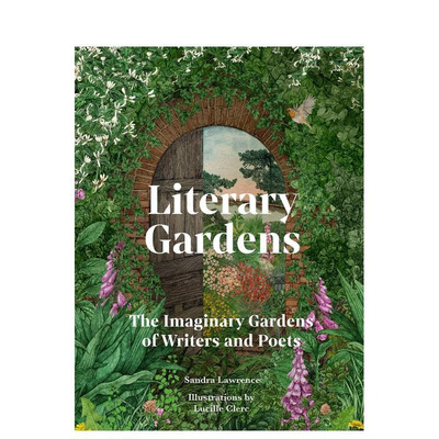 【预售】文学花园：作家和诗人的想象花园 Literary Gardens: The imaginary gardens of writers and poets 原版英文文学图书书籍