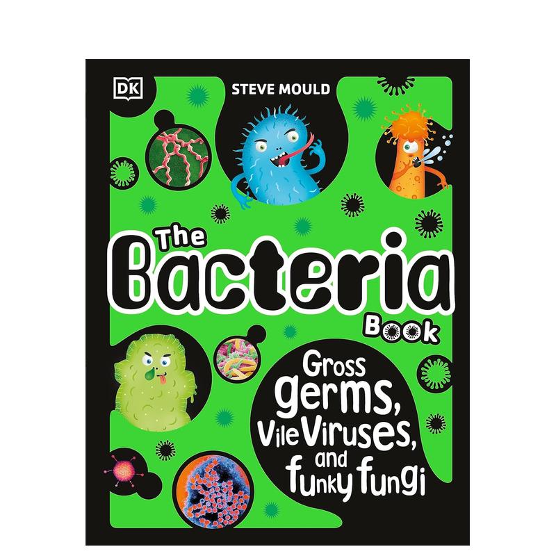 【预 售】细菌大书：细菌、病毒与真菌 The Bacteria Book: Gross Germs， Vile Viruses 原版英文儿童绘本 书籍/杂志/报纸 儿童读物原版书 原图主图