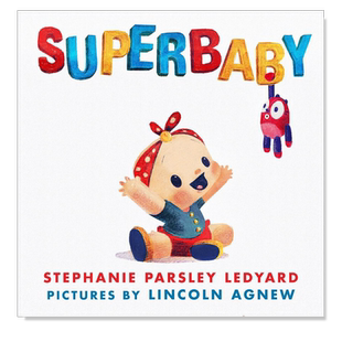 【现货】超级宝贝Superbaby 英文儿童绘本 by Stephanie Parsley Ledyard; illustrated by Lincoln Agnew Neal Porter Books